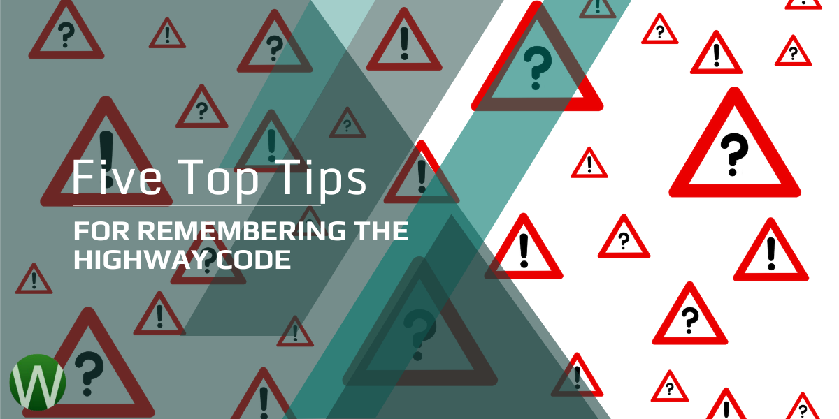 Five Top Tips For Remembering The Highway Code