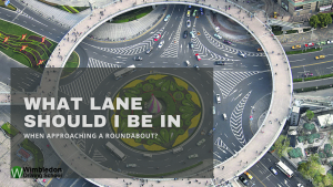 What Lane Should I Be In When Approaching a Roundabout?
