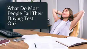 What Do Most People Fail Their Driving Test On