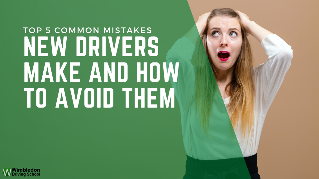 New Drivers Make and How to Avoid Them