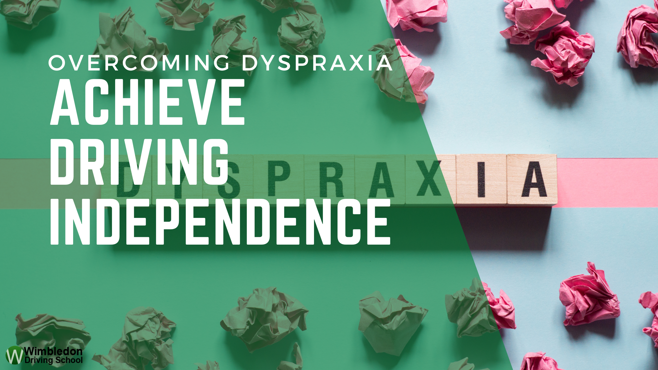 Overcoming Dyspraxia to Achieve Driving Independence