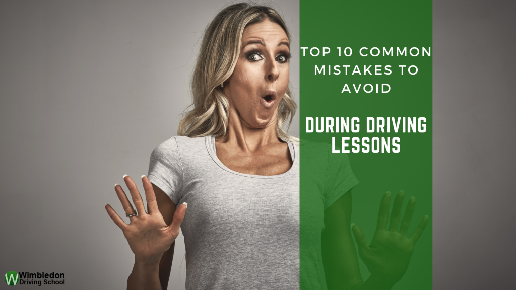 Top 10 Common Mistakes to Avoid During Driving Lessons