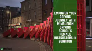 Wimbledon Driving School female instructors in Surbiton
