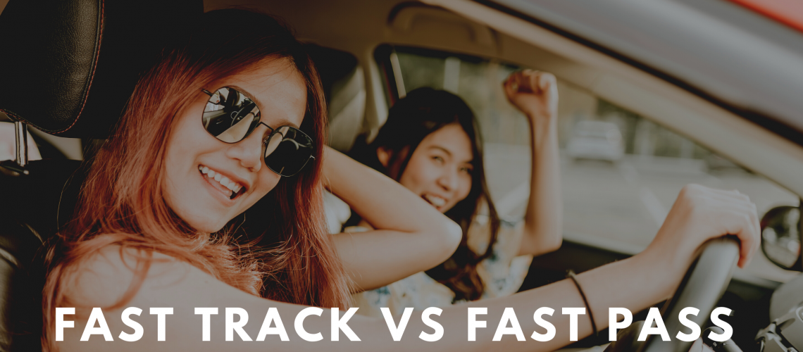 Fast Track vs Fast Pass
