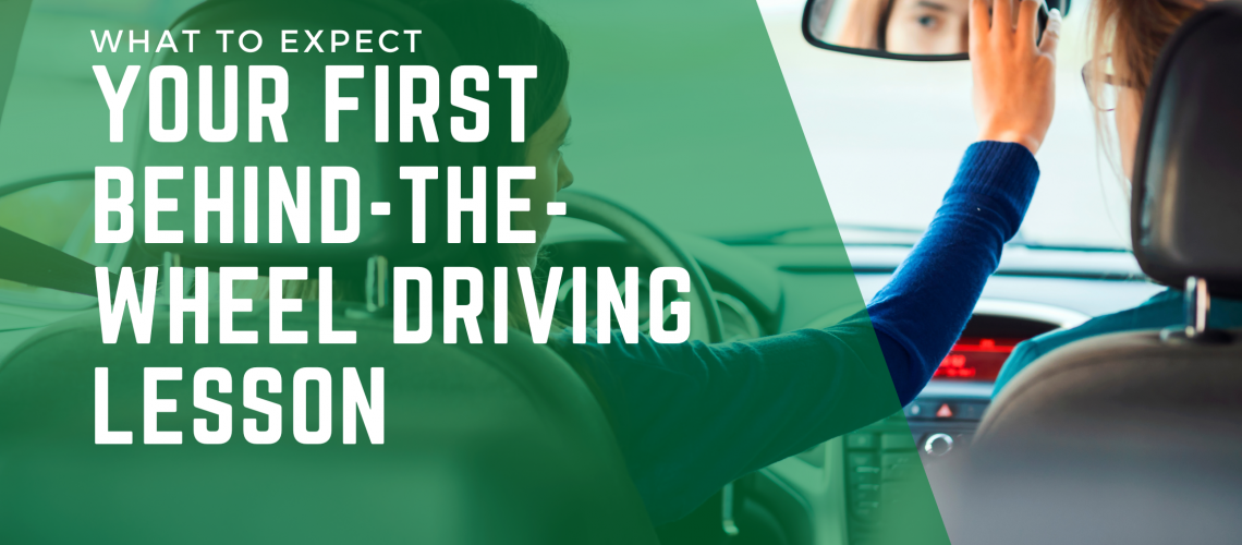 What to Expect on Your First Behind-the-Wheel Driving Lesson